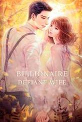 Billionaire Defiant Wife