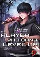 The Player Who Can't Level Up