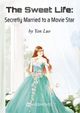 The Sweet Life: Secretly Married to a Movie Star
